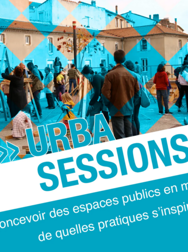 Urba Session 27/06/2018 – Concevoir des espaces publics en milieu rural, de quelles pratiques s’inspirer ? – Sonia Lavadinho : La ville du dehors
