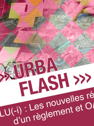 Urba Session – PLU/PLUi : les nouvelles rédactions du règlement et des OAP