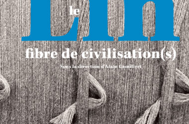 Le lin, fibre de civilisation(s)