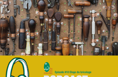 LES MONTS DE DEMAIN podcast #10 Éloge du « bricolage »