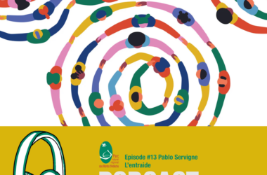 L’entraide, rencontre avec Pablo Servigne