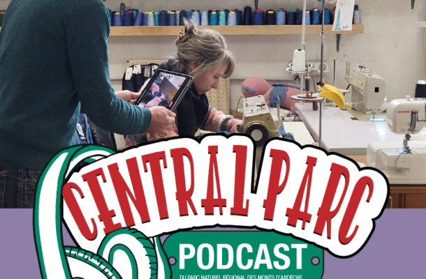 Central Parc : Ardèche métier du fil, une enquête cousue main