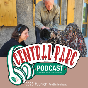 CENTRAL PARC Junior : réveler le vivant à Montselgues